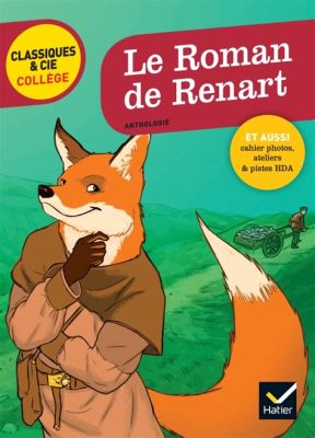  Le Roman de Renart - อนิธิทานฝรั่งเศสยุคกลางที่ชวนให้หัวเราะและคิด!