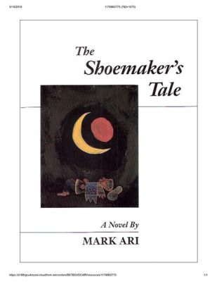  The Unstable Shoemaker: A Tale of Perseverance and Unexpected Fortune From 17th Century Pakistan